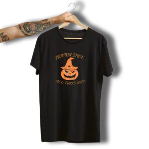 Halloween Pumpkin Spice All Things Nice With Jack O Lantern Witch Hat T-Shirt