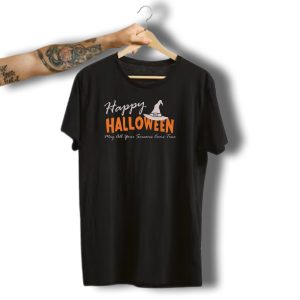 Happy Halloween Witch Hat May All Your Screams Come True T-Shirt