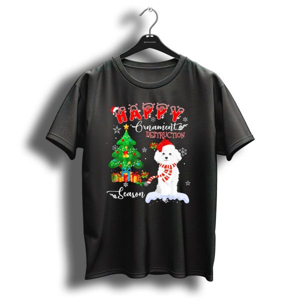 Happy Ornament Destruction Season Bichon Frise Dog Christmas T Shirt 1 t shirt 1