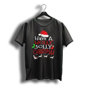 Have A Holly Jolly Christmas Santa Hat Reindeer Sleigh T-Shirt