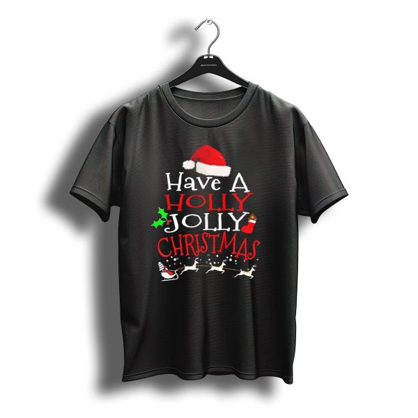 Have A Holly Jolly Christmas Santa Hat Reindeer Sleigh T Shirt t shirt 1