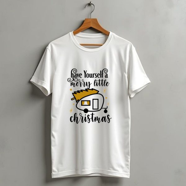 Have Yourself A Merry Little Christmas Camper T Shirt 1 t shirt 1