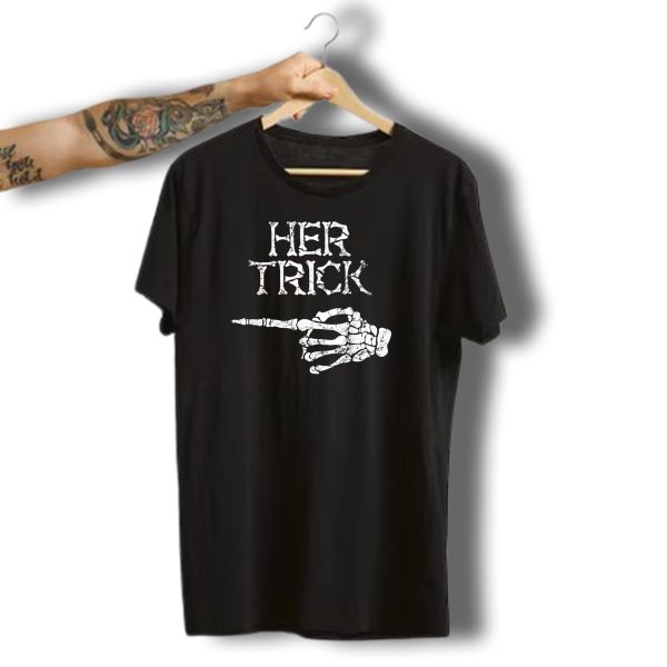 Her Trick Funny Couples Halloween Zombie Pirate Skulls T Shirt t shirt 1