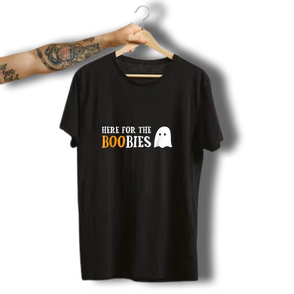 Here For The Boobies Funny Boo Ghost Pun Halloween Humor T Shirt t shirt 1 1