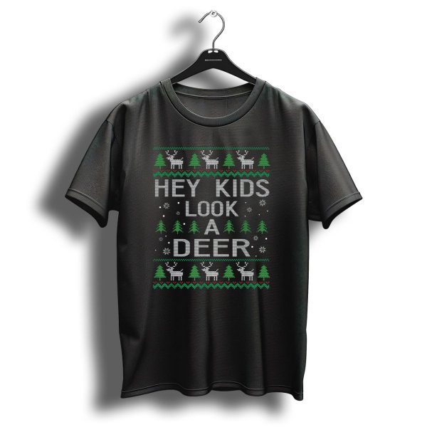 Hey Kids Look A Deer Uglystyle Christmas T Shirt 1 t shirt 1