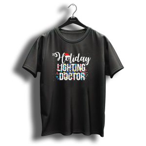 Holiday Lighting Doctor Christmas Light Santa Hat Festive Lights T Shirt