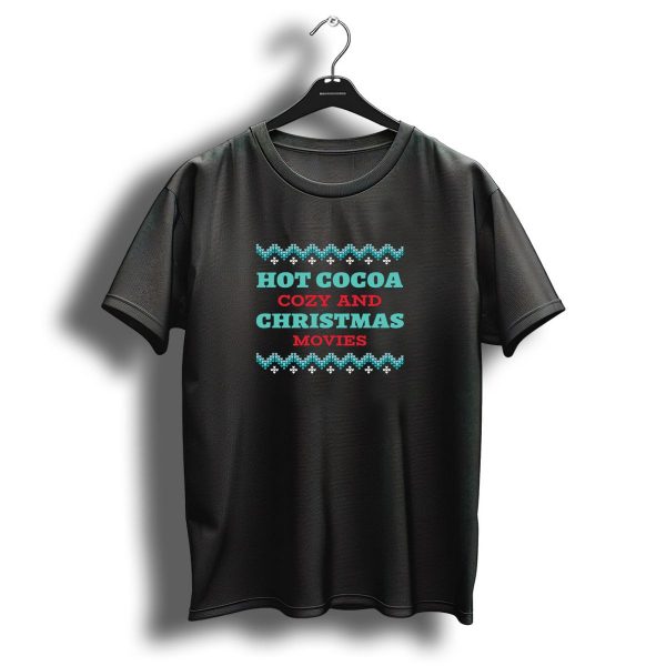 Hot Cocoa Cozy And Christmas Movies Festive Winter Holiday Text With Snowflake T Shirt 1 t shirt 1
