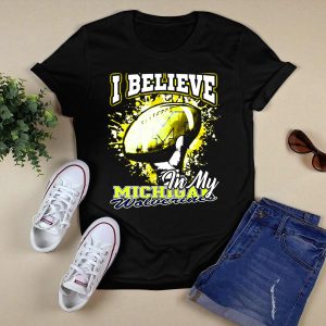 I Believe In My Michigan Wolverines Football Passion T-Shirt