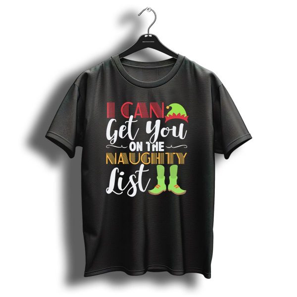 I Can Get You On The Naughty List Christmas Elf Hat And Boots T Shirt 1 t shirt 1
