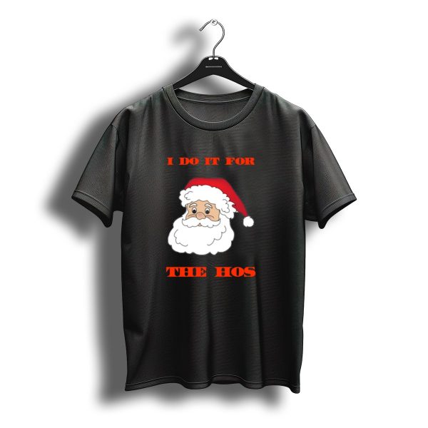 I Do It For The Hos Funny Santa Claus Christmas T Shirt t shirt 1