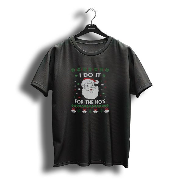 I Do It For The Hos Santa Claus Ugly Christmas T Shirt t shirt 1 1
