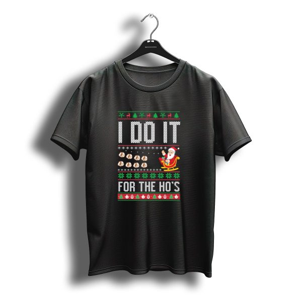 I Do It For The Hos Santa Sleigh Christmas Ugly T Shirt t shirt 1