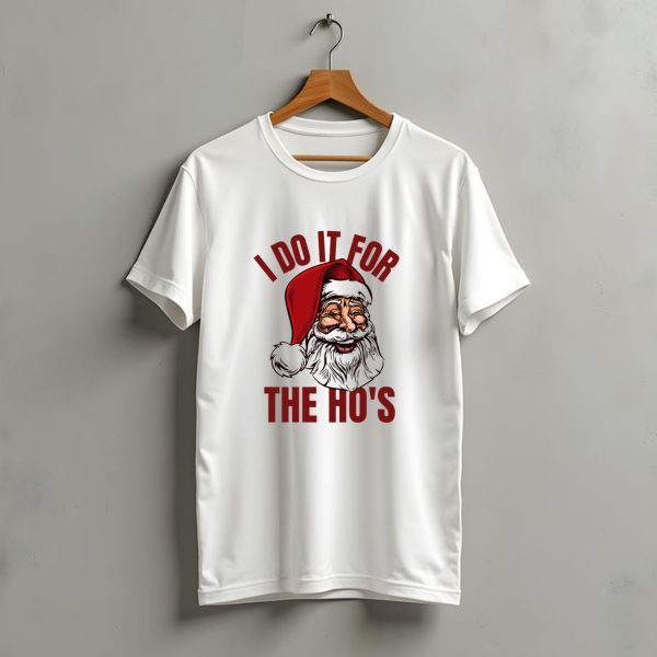 I Do It For The Hos Santa Smiling Christmas Red T Shirt t shirt 1