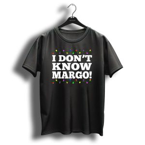 I Dont Know Margo Christmas Vacation Lights T Shirt