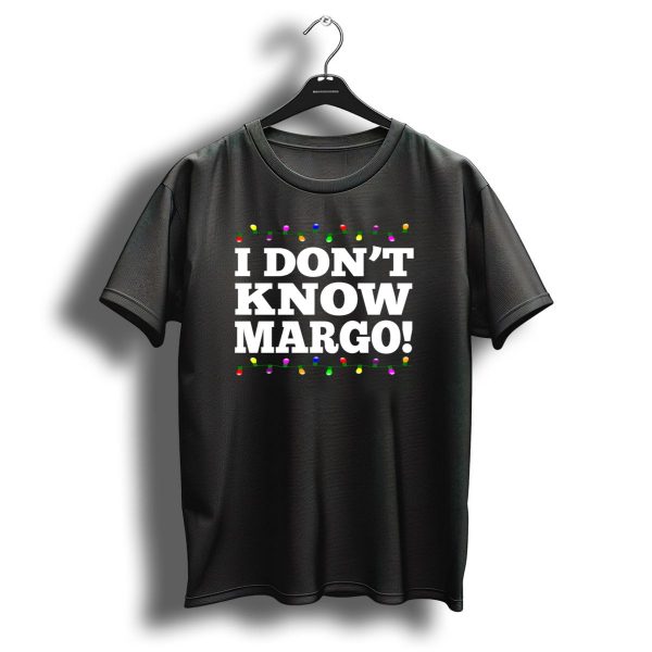 I Dont Know Margo Christmas Vacation Lights T Shirt 1 t shirt 1