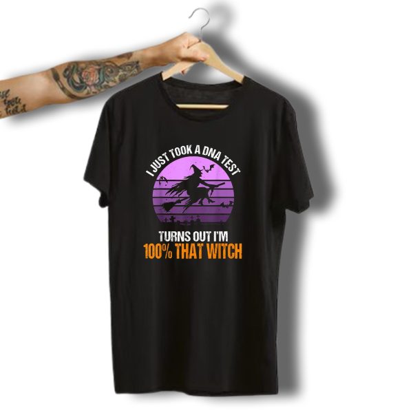 I Just Took A Dna Test Turns Out IM 100 That Witch Funny Halloween Pun Witch Costume T Shirt t shirt 1