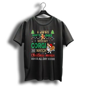 I Just Want To Bake With My Corgi And Watch Christmas Movies All Day T-Shirt