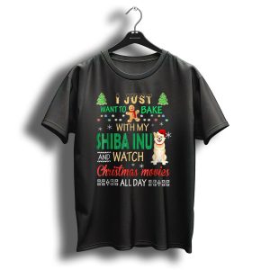 I Just Want To Bake With My Shiba Inu And Watch Christmas Movies All Day T-Shirt