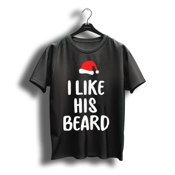 I Like His Beard Christmas Santa Hat T Shirt t shirt 1
