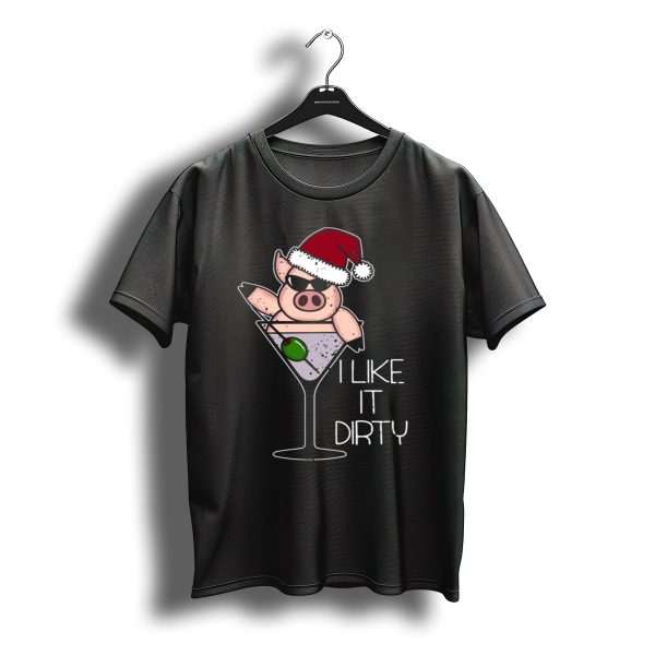 I Like It Dirty Christmas Pig In Martini Glass Santa Hat T Shirt t shirt 1