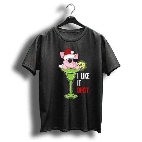 I Like It Dirty Christmas Pig In Martini Glass With Santa Hat And Sunglasses T Shirt 1 t shirt 1