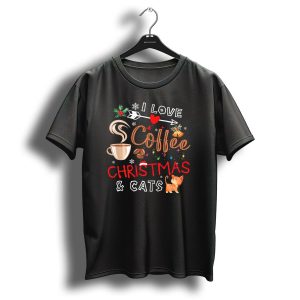 I Love Coffee Christmas And Cats Festive Holiday T-Shirt