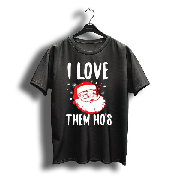 I Love Them Hos Santa Christmas Humor T Shirt t shirt 1