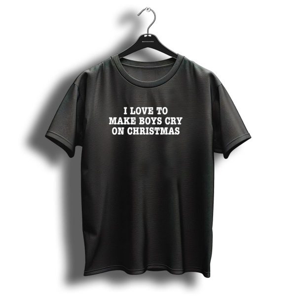 I Love To Make Boys Cry On Christmas T Shirt 1 t shirt 1