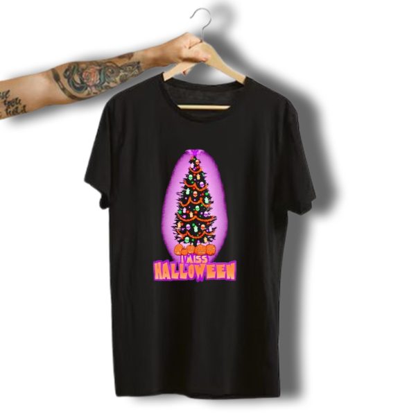 I Miss Halloween Christmas Tree With Pumpkins And Skulls T Shirt t shirt 1