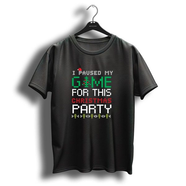 I Paused My Game For This Christmas Party T Shirt 1 t shirt 1