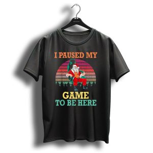 I Paused My Game To Be Here Christmas Gamer Vintage T-Shirt