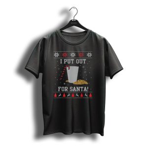 I Put Out For Santa Ugly Christmas Sweater Style Cookies Milk Reindeer T-Shirt