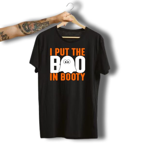 I Put The Boo Ghost In Booty Halloween Costume Fun T Shirt t shirt 1
