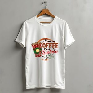 I Run On Coffee And Christmas Cheer Festive Holiday Coffee Cup T Shirt 1