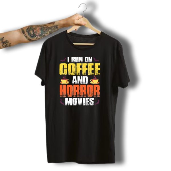 I Run On Coffee And Horror Movies Halloween Theme With Coffee Cups And Bats T Shirt t shirt 1