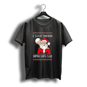 I Saw Biden Sniffing Santa Claus Christmas Ugly T-Shirt