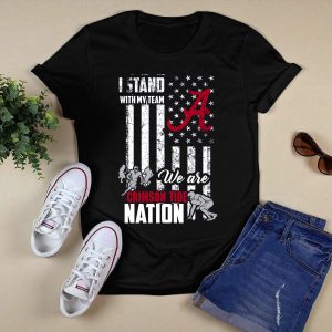 I Stand With My Team We Are Alabama Crimson Tide Nation T Shirt