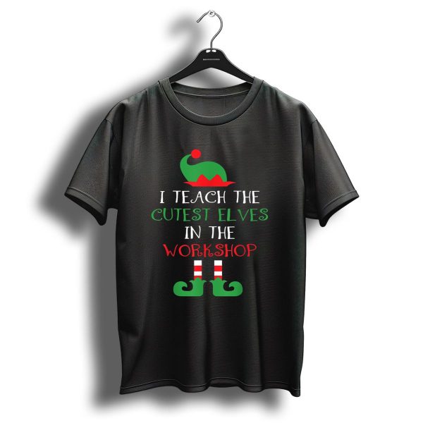 I Teach The Cutest Elves In The Workshop Christmas Teacher Top T Shirt 1 t shirt 1