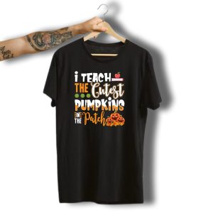 I Teach The Cutest Pumpkins In The Patch Halloween Teacher Text T-Shirt