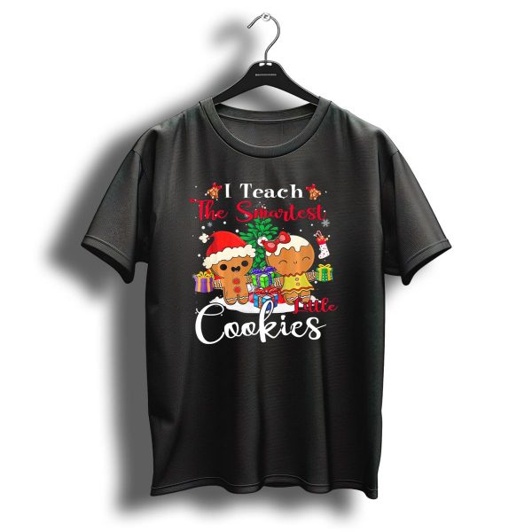 I Teach The Smartest Little Cookies Christmas Teacher T Shirt 1 t shirt 1