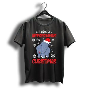 I Want A Hippopotamus For Christmas Hippo Lovers T-Shirt
