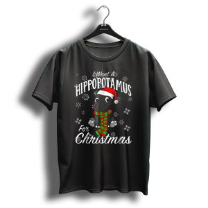 I Want A Hippopotamus For Christmas Snowflakes Santa Hat Scarf T Shirt