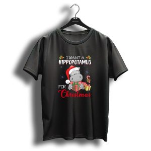 I Want A Hippopotamus For Christmas With Santa Hat Present And Candy Cane T Shirt