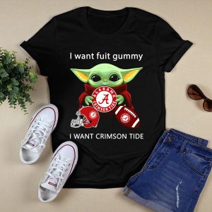 I Want Fuit Gummy Alabama Crimson Tide Football T Shirt