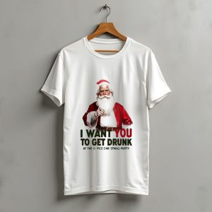 I Want You To Get Drunk At The Office Christmas Party Santa Claus T-Shirt