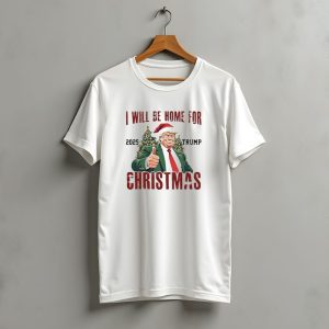 I Will Be Home For Christmas 2025 Trump Santa Hat Thumbs Up T-Shirt