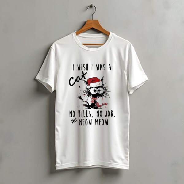 I Wish I Was A Cat No Bills No Job Just Meow Meow Santa Hat Christmas Lights T Shirt t shirt 1