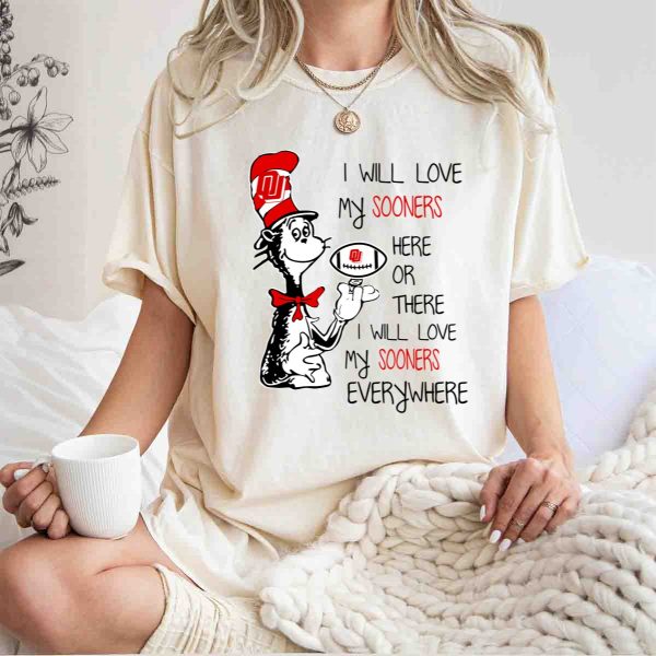 I will love Sooners here or there love Sooners everywhere Oklahoma Sooners fan shirt 1 1