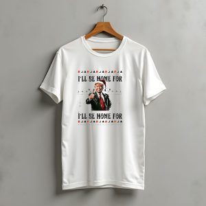 I'Ll Be Home For Christmas Santa Claus Donald Trump 47 White House T-Shirt