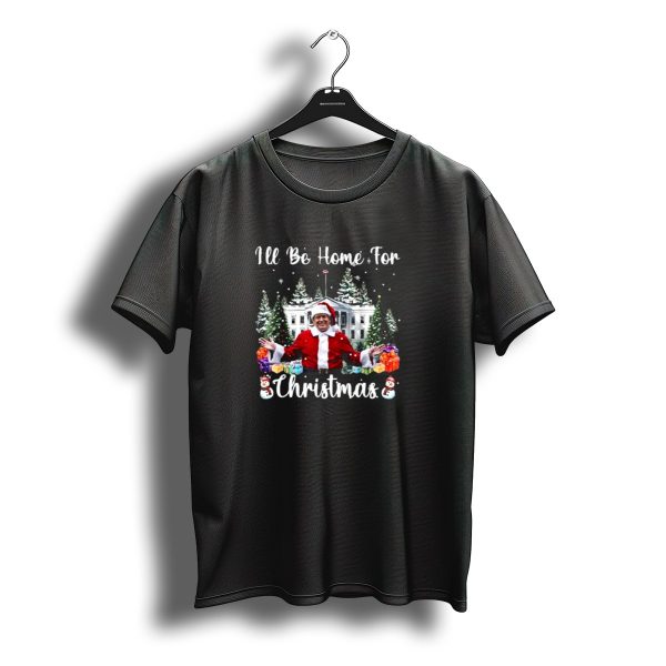 ILl Be Home For Christmas Santa Claus Trump 2025 White House Christmas Trees T Shirt t shirt 1